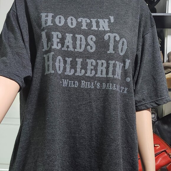 Other - Hootin leads to Hollerin Tshirt